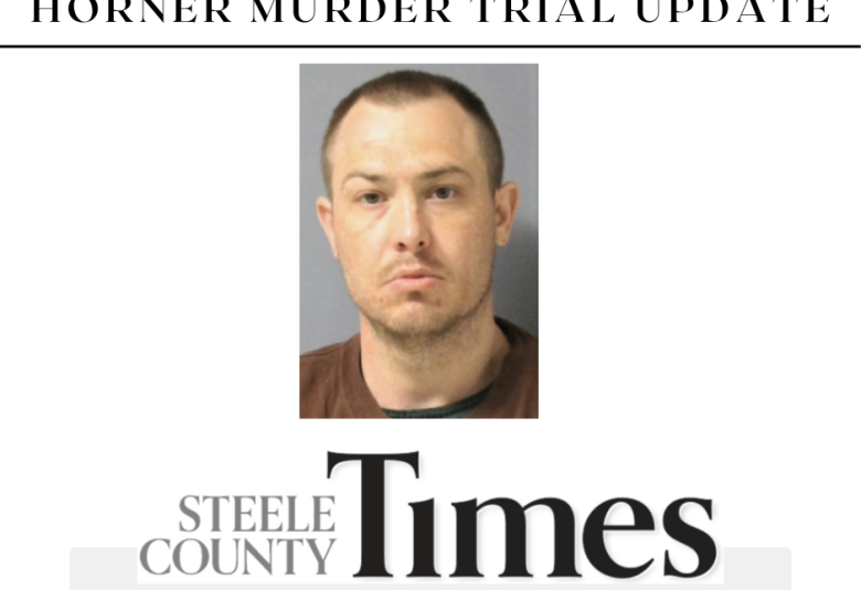 Jason Horner, murder trial update, Steele County Times